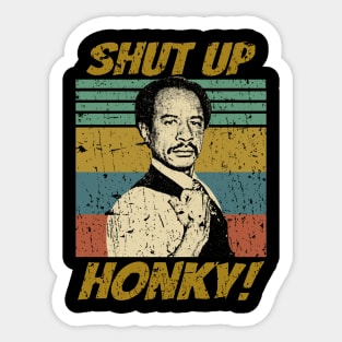 Retro Shut up Honky! Sticker